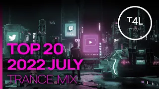 The 20 Best Trance Music Songs 2022 July - EMOTIONAL TRANCE MIX
