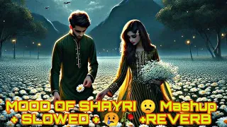 MOOD OF SOAG 💔😟 Sad Shayari mix love of Mashup 💖❤️