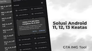 Update! GTA IMG Tool GTA SA Untuk Android 11 Keatas Lo | GTA IMG Tool for Android 11 Above