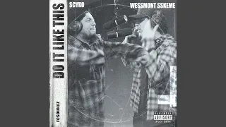 Do it Like ThiSS (feat. WeSSmont SSkeme & FC3)