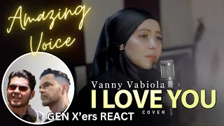 GEN X'ers REACT | I Love You | Vanny Vabiola