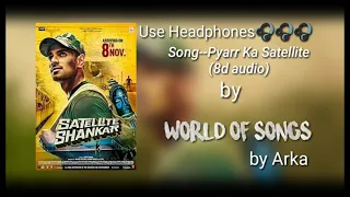 Pyaar ka Satellite 8D Audio -Satellite Shankar |Pyaar ka satellite 8D Song| World Of Songs|