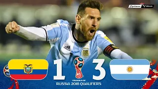 Ecuador 1 x 3 Argentina (Hat-trick de Messi) ● Eliminatorias del Mundial 2018 Resumen y Goles HD