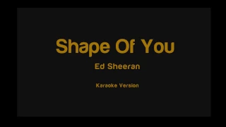 Ed Sheeran - Shape of you - Karaoke Instrumental Female Key (Higher key) with Lyrics