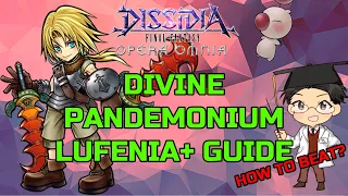 DFFOO GLOBAL | DIVINE PANDEMONIUM LUFENIA+ GUIDE