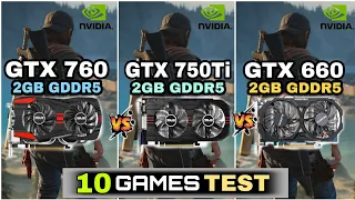 GTX 760 vs GTX 750 Ti vs GTX 660 | 10 Games Tested | Which Is best ?