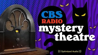 Vol. 7.2 | 3.75 Hrs - CBS Radio MYSTERY THEATRE - Old Time Radio Dramas - Volume 7: Part 2 of 2