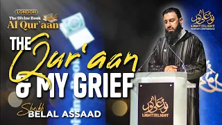 The Qur'aan & My Grief | Sheikh Belal Assaad | The Divine Book - Al Qur'aan (London)