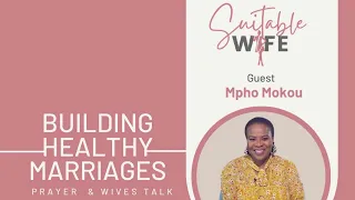 Building Healthy Marriages - Mpho Mokou