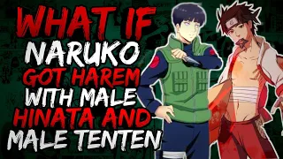 What if Naruko Got Harem with Male Hinata and Male Tenten? (Genderbend) || Part 1 ||