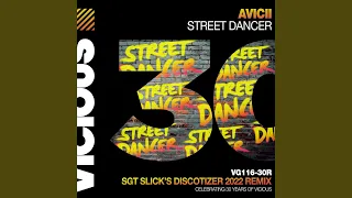 Street Dancer (Sgt Slick's Discotizer 2022 Remix)