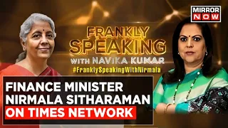 Finance Minister Nirmala Sitharaman On Times Network | Frankly Speaking With Navika Kumar