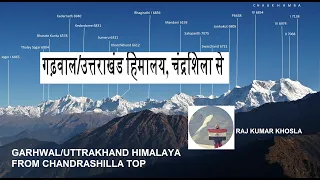Garhwal Himalaya with details of Peaks in HD n 4K from Chandrashilla,  India