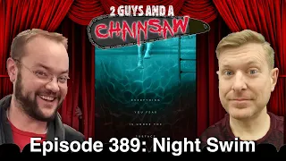 Night Swim (2024) : Horror - 2 Guys And A Chainsaw - Episode #389