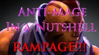 [Dota 2] Anti-Mage in a Nutshell - RAMPAGE!!!