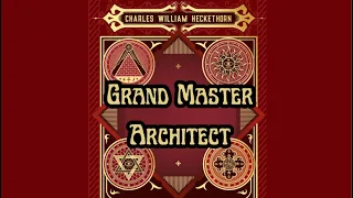 Grand Master Architect: Secret Societies of All Ages Volume 2 By Charles William Heckethorn 8/44