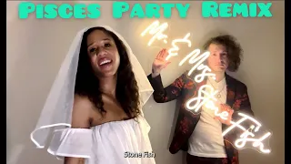 Pisces Party Remix - Hughie and Jessica Stone Fish