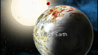 Kepler-10c - A Mega Earth