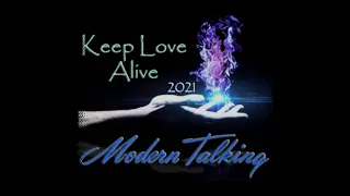 Modern Talking - Keep Love Alive (Swiss-Boys Remix 2021)