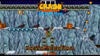 Crash Bandicoot - Back In Time Fan Game: Custom Level: Ice To Meet You By Zaruh