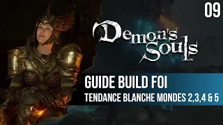 #09 Guide Foi Demon's Souls PS5 : tendance blanche des mondes 2,3,4 et 5