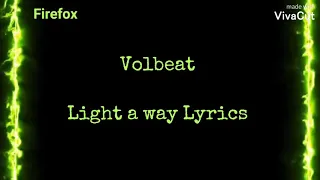 Volbeat - Light a way - Lyrics