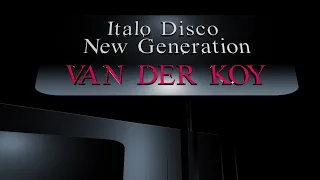 Van Der Koy - Italo Disco New Generation