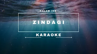 KALAM INK - ZINDAGI | KOLD WORLD | KARAOKE VERSION