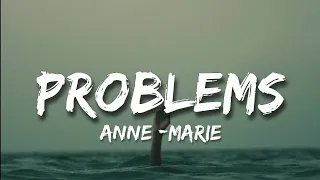 Problems - Anne-Marie | audio + lyrics