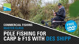 Pole Fishing For Carp And F1s With Des Shipp - Commercial Fishing Masterclass FREE DVD