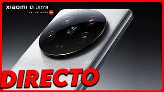 Xiaomi 13 ULTRA en DIRECTO ¿Será el MEJOR?