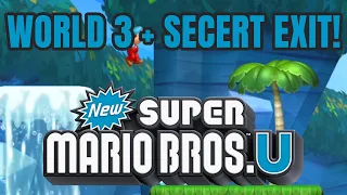 Let's Play New Super Mario Bros. U! [World 3 - All Secret Exits]