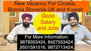 Urgent Requirements for Croatia,Bosnia,Poland Greece,Slovenia,UK and Kuwait#work#workpermitvisa#jobs