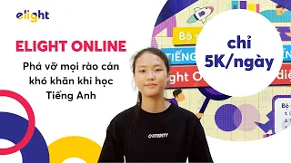 Phá vỡ mọi rào cản khi học tiếng Anh cùng Elight Online