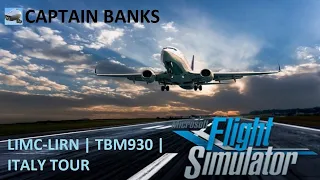 LIMC-LIRN | TBM930 | ITALY TOUR | MICROSOFT FLIGHT SIMULATOR 2020