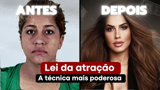 FAÇA ISSO E MUDE A SUA REALIDADE / A TÉCNICA MAIS PODEROSA DA LEI DA ATRAÇÃO