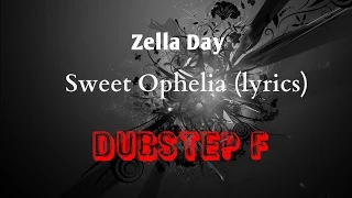 Zella Day-Sweet Ophelia-lyrics-|Dubstep F|