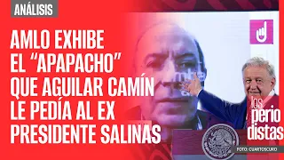 #Análisis ¬  AMLO exhibe el “apapacho” que Aguilar Camín le pedía al ex Presidente Carlos Salinas