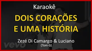🔴 Kante Karaokê | Dois Corações e Uma História - Zezé Di Camargo & Luciano (Tom Baixo - G) 🎙️