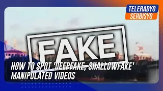 How to spot 'deepfake, shallowfake' manipulated videos