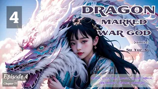 Dragon Marked War God   Episode 4 Audio    Li Mei's Wuxia Whispers