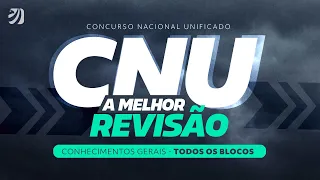 CONCURSO NACIONAL UNIFICADO: A MELHOR REVISÃO DE CONHECIMENTOS GERAIS – TODOS OS BLOCOS