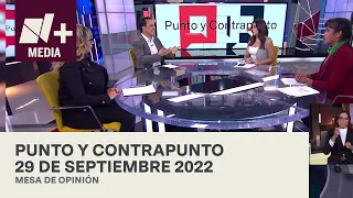 Punto y Contrapunto - Programa Completo: 29 de septiembre de 2022