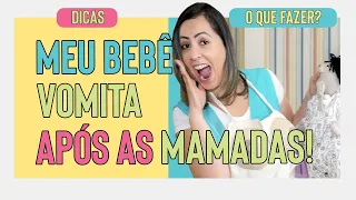 MEU BEBÊ VOMITA APÓS AS MAMADAS! O QUE FAZER? - ALINE FERNANDES - HOME BABY ASSESSORIA