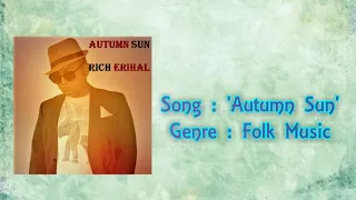 Latest Folk song 'Autumn Sun' by Rich Erihal