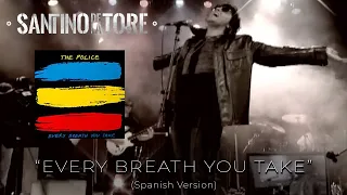 Santino DeLaTore - "Every Breath You Take" Of The Police in Spanish Version.