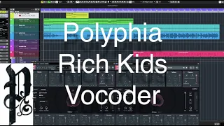 [Tutorial] Why Your Vocoder Doesn’t Sound Like Polyphia