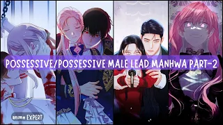 Obsessive/Possessive/Yandere Male lead Manhwa[part 2]