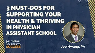 3 Must-Dos for Supporting Your Health & Thriving in Physician Assistant School