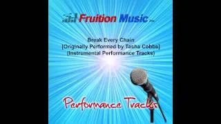 Break Every Chain (High Key) [Originally by Tasha Cobbs] [Instrumental Track] SAMPLE